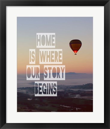 Framed Home is Where Our Story Begins Hot Air Balloon Color Print