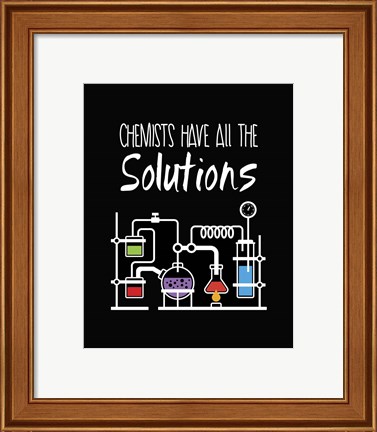 Framed Chemists Have All The Solutions Black Print