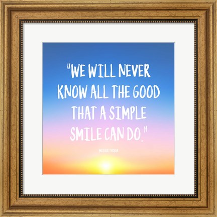 Framed Simple Smile - Mother Teresa Quote (Dawn) Print