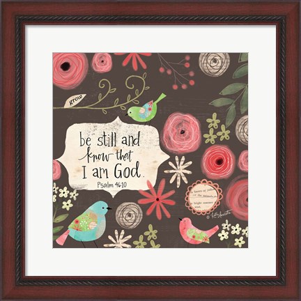 Framed Be Still and Know Print