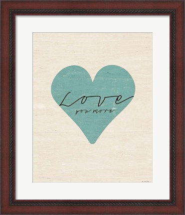 Framed Love You More Heart Print