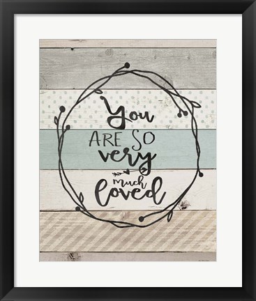 Framed You Are So Loved Print