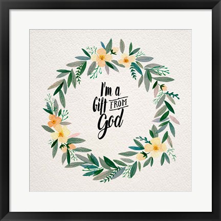 Framed I&#39;m A Gift From God Yellow Flower Wreath Print