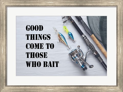 Framed Good Things Come To Those Who Bait - White Print