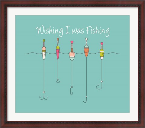 Framed Wishing I Was Fishing - Colorful Floats Print