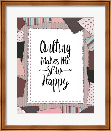 Framed Quilting Makes Me Sew Happy Pink Print