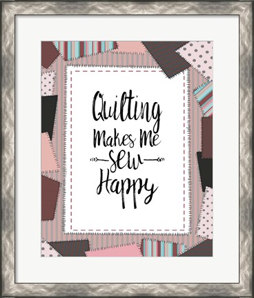 Framed Quilting Makes Me Sew Happy Pink Print