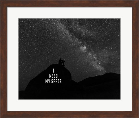 Framed I Need My Space - Black and White Print