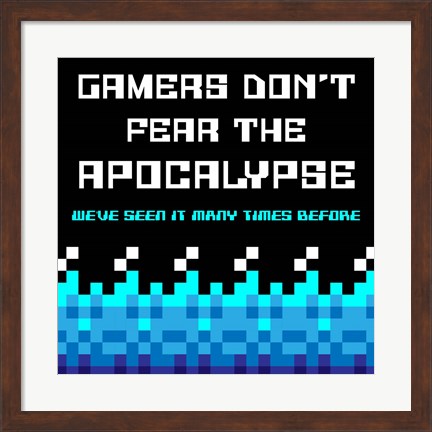 Framed Gamers Don&#39;t Fear The Apocalypse  - Blue Print