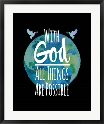 Framed With God All Things Are Possible - Watercolor Earth Black Print