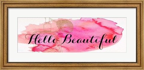 Framed Beautiful and Gorgeous I Print