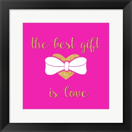 Framed Best Gift is Love Print