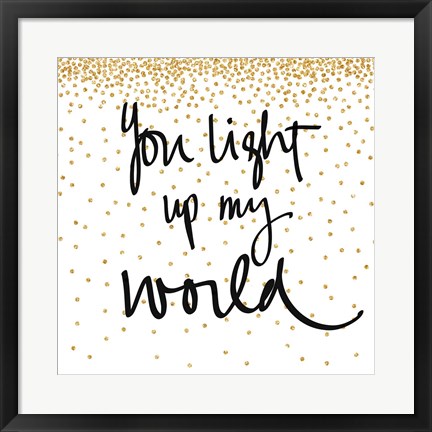 Framed You Light Up My World Print