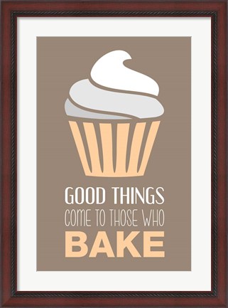 Framed Good Things Come To Those Who Bake- Vanilla Print