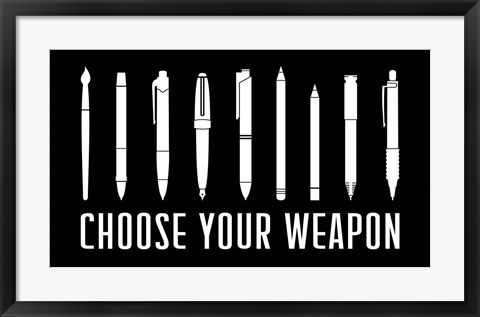 Framed Choose Your Weapon - Black Print
