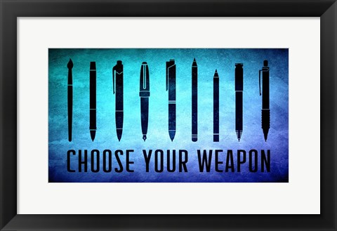 Framed Choose Your Weapon - Aquamarine Print