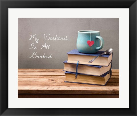 Framed My Weekend Is All Booked-  Blue Print