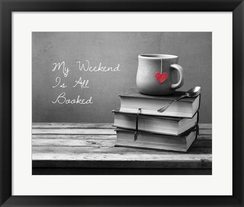 Framed My Weekend Is All Booked-  Pop of Color Print