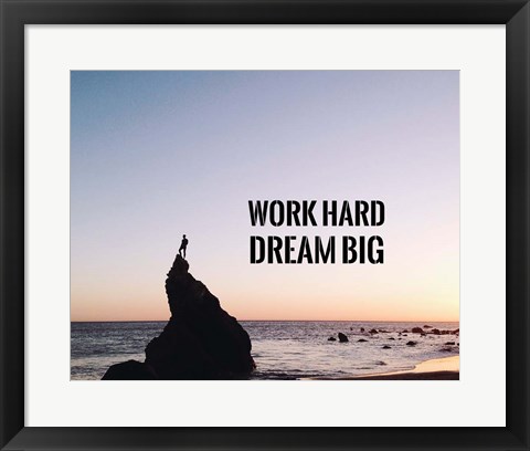 Framed Work Hard Dream Big - Sea Shore Color Print