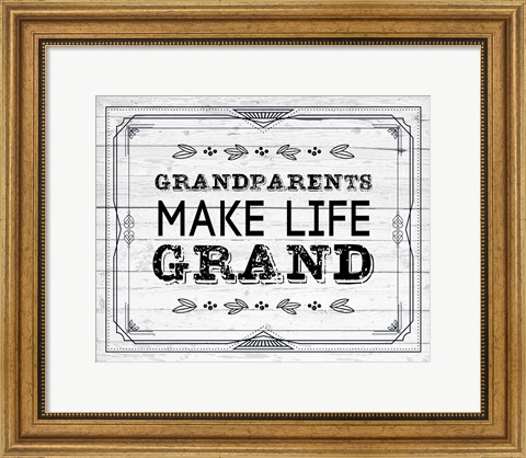 Framed Grandparents Make Life Grand - Painted Wood Background Print