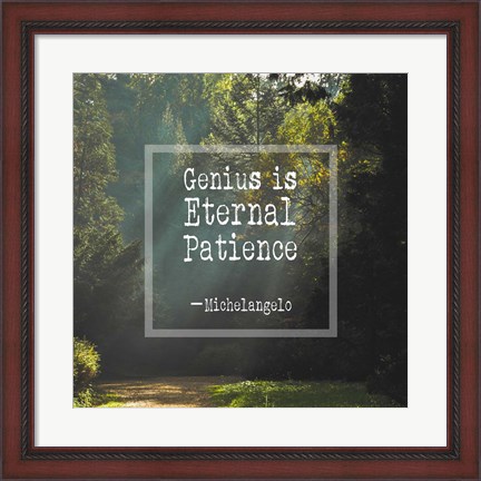 Framed Genius is Eternal Patience - Forest Print