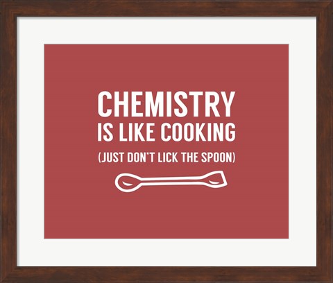 Framed Chemistry Is Like Cooking - Red Print