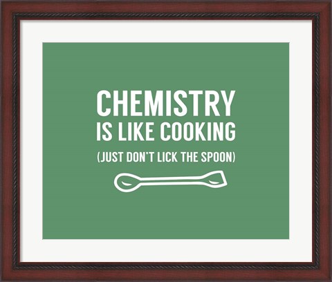 Framed Chemistry Is Like Cooking - Green Print