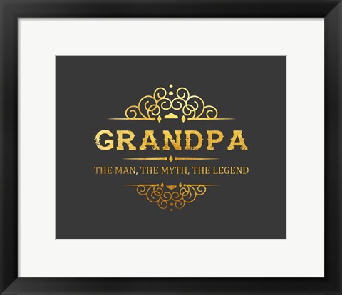 Framed Grandpa: The Man, The Myth, The Legend - Gray and Gold Print