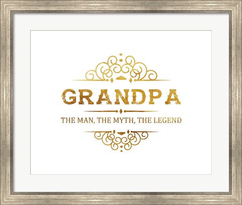 Framed Grandpa: The Man, The Myth, The Legend - White and Gold Print