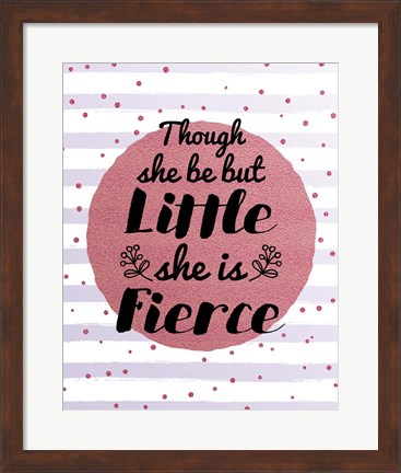 Framed Though She Be But Little - Stripes and Dots Pink Print