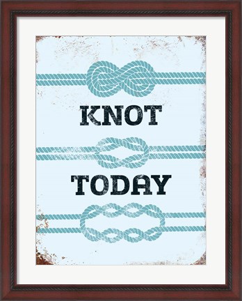 Framed Knot Today Print
