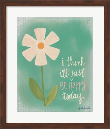 Framed Just Be Happy Print