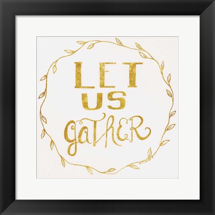 Framed Let Us Gather - Gold Print