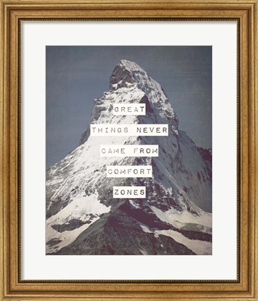 Framed Great Things Never Came From Comfort Zones Strength - Mountain Print