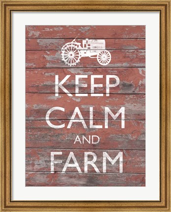 Framed Keep Calm &amp; Farm II Print