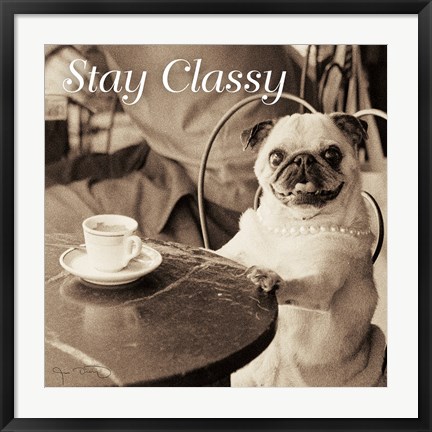 Framed Cafe Pug Stay Classy V2 Print
