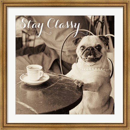 Framed Cafe Pug Stay Classy Print