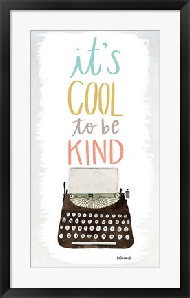 Framed Cool to be Kind Print