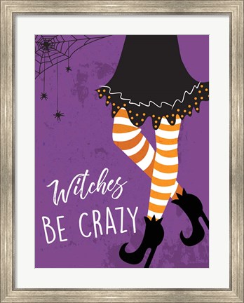 Framed Witches Be Crazy Print