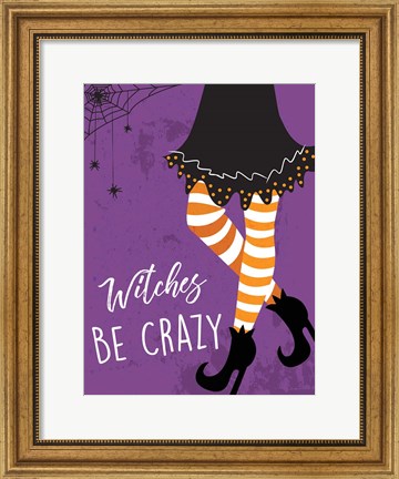 Framed Witches Be Crazy Print