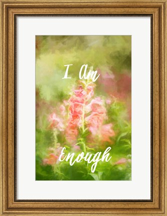 Framed I Am Enough Snapdragon Print