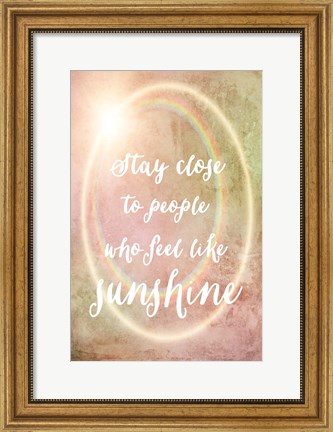 Framed Stay Close to Sunshine Print