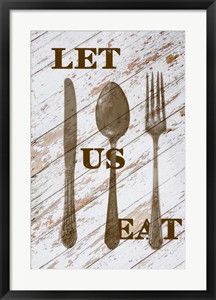 Framed Let Us Eat Print