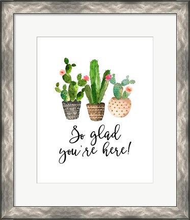 Framed So Glad You&#39;re Here Print