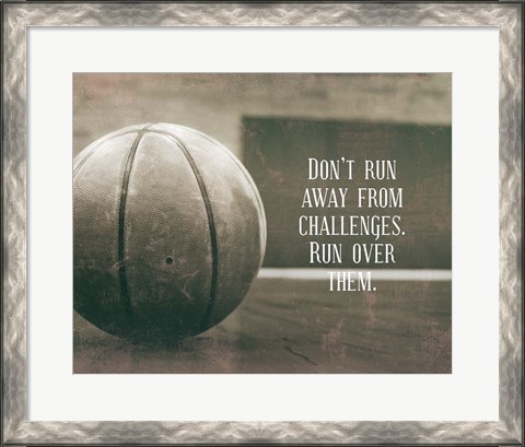 Framed Don&#39;t Run Away From Challenges - Basketball Sepia Print
