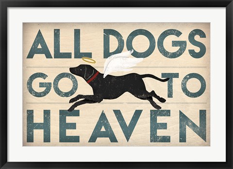 Framed All Dogs Go to Heaven I Print