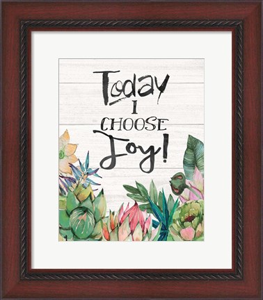 Framed Today I Choose Joy Print