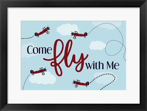 Framed Come Fly With Me Print