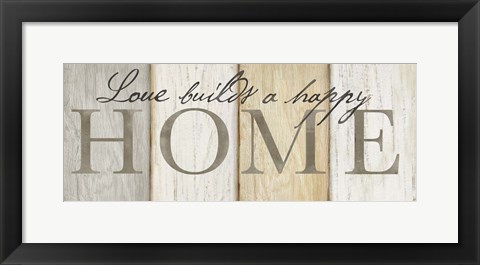 Framed Love Builds Home Neutral Sign Print