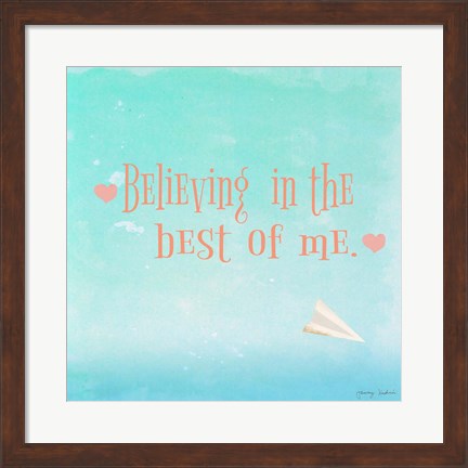 Framed Believing in the Best Print